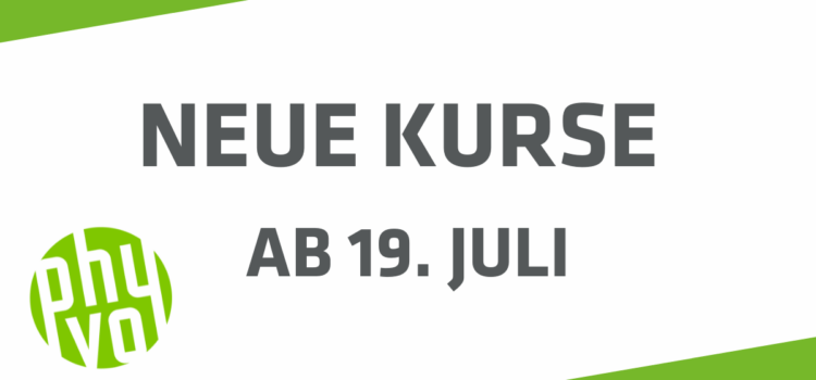 Neue Kurse ab 19. Juli | outdoor & online-remote neue Kurse