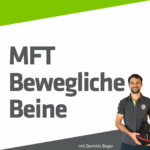 MFT - Bewegliche Beine