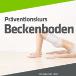 Beckenboden Präventionskurs